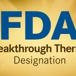 FDA Breakthrough Therapy Designation